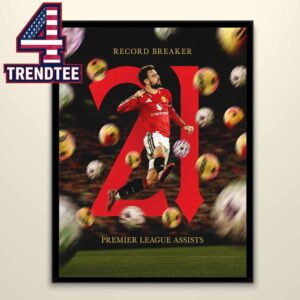 Bruno Fernandes 21 Record Breaker Premier League Assists Home Decor Poster Canvas