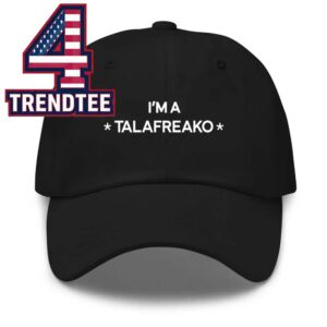 I’m A Talafreako Talarico For Texas Classic Hat Cap Snapback