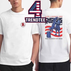 Life Liberty And The Pursuit Of Beer Two Sided T-Shirt