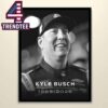 RIP Kyle Busch 1985 2026 Dies At 41 Driver NASCAR Cup Series Champion Home Decor Poster Canvas