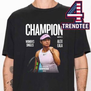Alex Eala 2026 Lexus Birmingham Open Champions Unisex T-Shirt