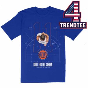 Jalen Brunson Built For The Garden NBA Unisex T-Shirt