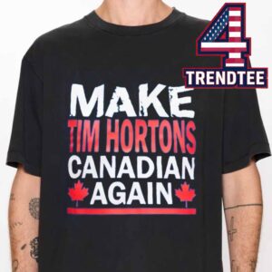 Make Tim Hortons Canadian Again Unisex T-Shirt