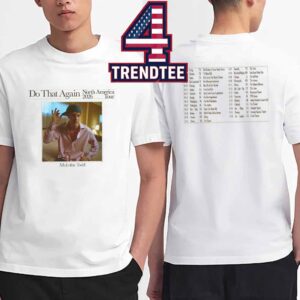 Malcolm Todd 2026 North America Tour Dates Do That Again Two Sided T Shirt