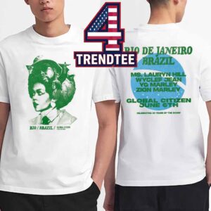 Ms Lauryn Hill Wyclef Jean YG Marley Zion Marley Rio De Janeiro 2026 Global Citizen Two Sided T-Shirt