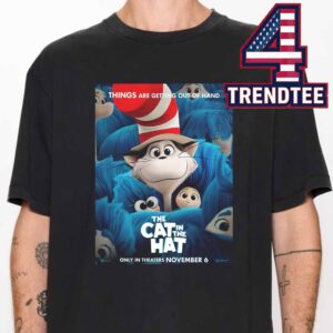 The Cat In The Hat Movie Film 2026 Thongs Are Gettting Out Of Hand In Theaters November 6th Unisex T-Shirt