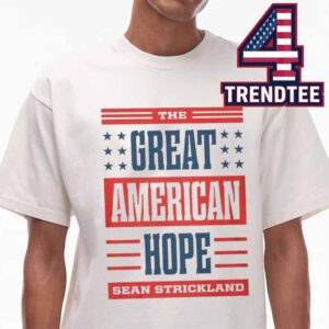The Great American Hope Sean Strickland Unisex T-Shirt