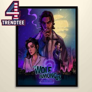 The Wolf Among Us 2 A Telltale Series Home Decor Poster Canvas